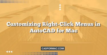 Customizing Right-Click Menus in AutoCAD for Mac