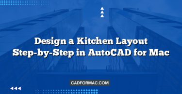 Design a Kitchen Layout Step-by-Step in AutoCAD for Mac