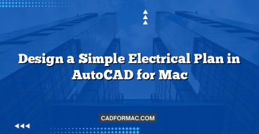 Design a Simple Electrical Plan in AutoCAD for Mac