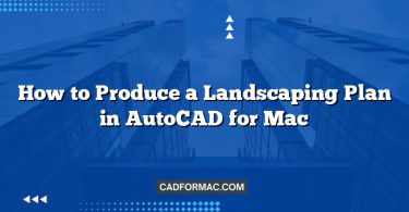 How to Produce a Landscaping Plan in AutoCAD for Mac